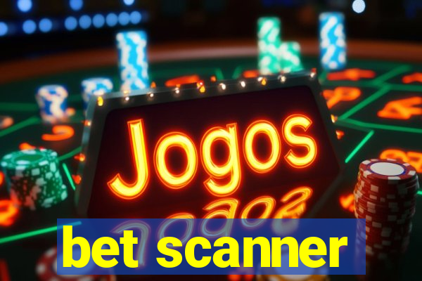 bet scanner